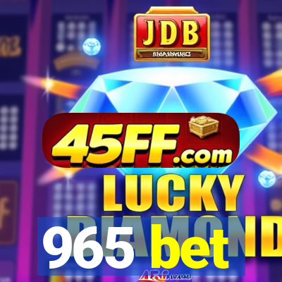 965 bet